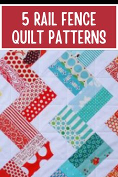 a quilt with the words 5 rail fence quilt patterns in red, white and blue