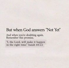 a piece of paper that has some type of text on it with the words, but when god answers not yet