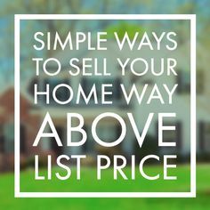 a house with the words simple ways to sell your home way above it's price