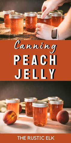 canning peach jelly in mason jars with text overlay reading canning peach jelly the rustic elk