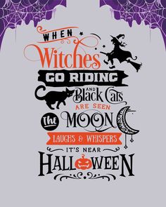 a halloween poster with the words witches go riding and black cats are seen