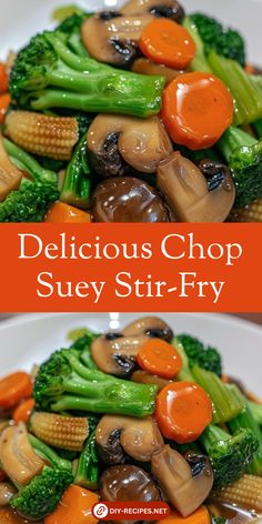 this delicious dish has carrots, broccoli, and mushrooms on it with the words delicious chop suey stir - fry