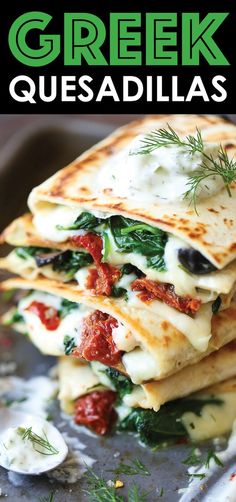 greek quesadillas stacked on top of each other