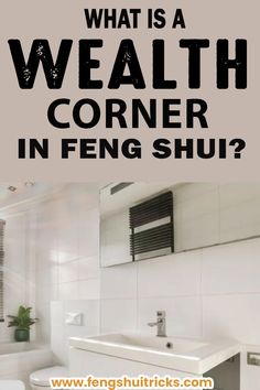 a bathroom with the words what is a health corner in feng shu?