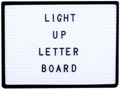 a sign that says light up letter board