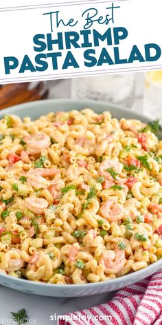 the best shrimp pasta salad in a bowl