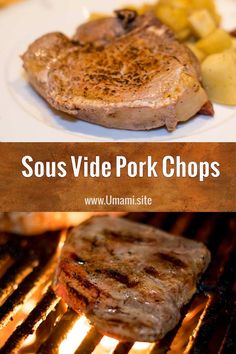 steak and potatoes cooking on the grill with text overlay saying sous vide pork chops