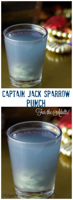 captain jack sparrow punch in a glass with the caption captain jack sparrow punch for the adults