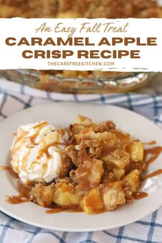 an easy fall treat caramel apple crisp recipe on a white plate with ice cream