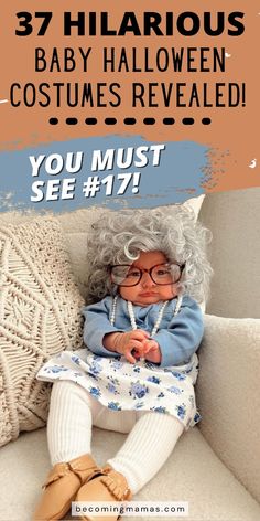 an old woman doll sitting on top of a couch with text overlay reading 37 hilarious baby halloween costumes revealed you must see 17