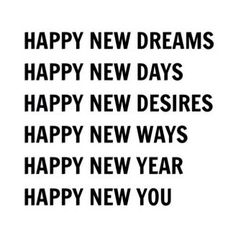 a black and white photo with the words happy new dreams