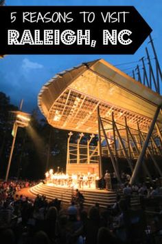 an outdoor concert venue with the words 5 reasons to visit ralfish, nc