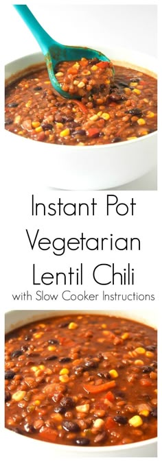 instant pot vegetarian lentil chili with slow cooker instructions is an easy and delicious meal