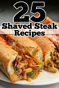 the cover of 25 shaved steak recipes on a white plate with text overlay that reads 25 shaved steak recipes