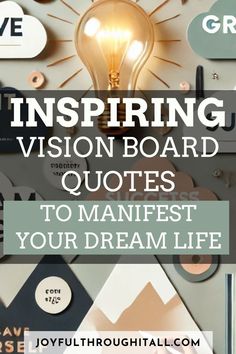 quotes for vision board inspiration, vision board affirmations, dream vision board, inspirational words