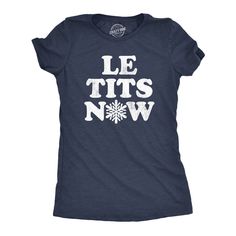 #ad Premium Quality Womens Le Tits Now T Shirt Funny Offensive Xmas Party b00b Song Joke Tee For, Fashion womens top Vintage Wardrobe, Light Blue Shirts, Graphic Tops, Pregnancy Shirts, Xmas Party, Funny Tees, Stylish Shirts