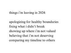 the words are written in black and white on a piece of paper that says, things i'm leaving in 202