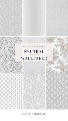 the most beautiful neutral wallpapers from hope & hege's home decor