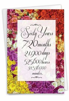 a birthday card with roses on it and the words sixty years twenty minutes, two hundred