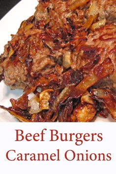 Beef Burgers with Caramelized Onions Caramel Onions, Beef Burgers, Fried Onions, Caramelized Onions, Onions, Brown Sugar, Mustard, Caramel