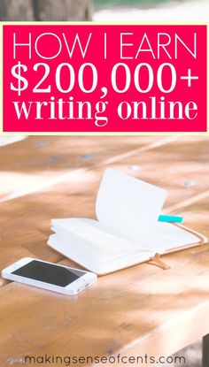 a tablet and pen on a table with the text how i earn $ 200, 000 + writing online