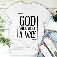 God Will Make A Way - Christian Unisex T-shirt HHN354 - Jesuspirit God Will Make A Way, Christian Shirts Designs, Jesus Tshirts, Vinyl Shirts, Teacher Style, Shorts Pants, Customise T Shirt, Unisex Tshirt, Christian Shirts