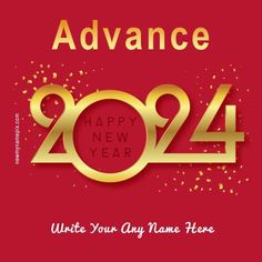 a red and gold happy new year card with the words,'advance'on it