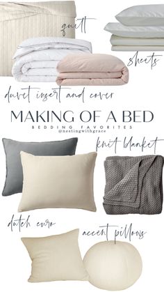 bedding and pillows with the words making of a bed