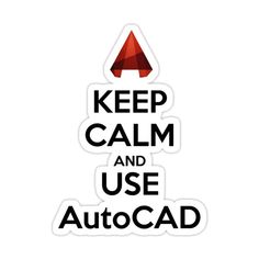 the words keep calm and use autocad sticker is shown in black on a white background