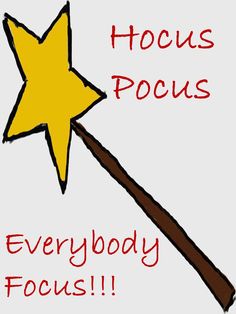 a drawing of a wand with the words hoccus pocus everybody focus