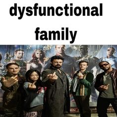 a group of people standing next to each other in front of a poster with the words dysfunctional family