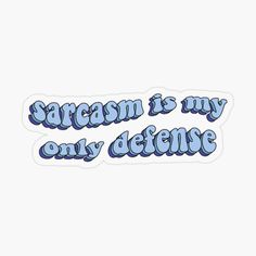 the words racism is my only defense sticker on a white background with blue lettering