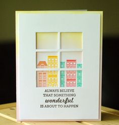 a card with an image of a window and the words, always believe that something wonderful is about to happen