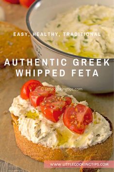 a close up of bread with tomatoes on it and the words authentic greek whipped feta