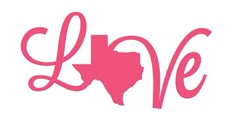 the word love is written in pink on a white background with an outline of texas