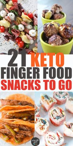 the cover of 21 keto finger food snacks to go, including meatballs and veggies