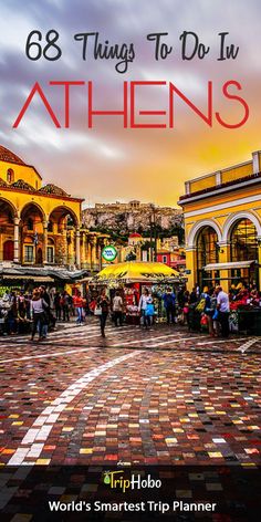 people walking around an outdoor market with text overlay that reads, 68 things to do in athens