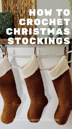 three christmas stockings hanging on a rope with text overlay how to crochet christmas stockings