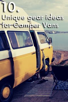 an old van with the words 10 unique gear ideas for camper vans