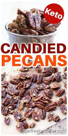 pecans with text overlay that says, candied pecans