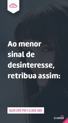 a woman with long hair and bangs in front of a black background that says ao menor sinal de desintresse, retribua asim