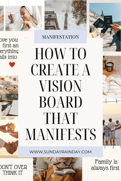 the words how to create a vision board that manfests with images of people