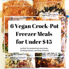 six vegan crock pot freeze meals for under $ 45