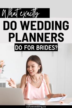 a woman sitting at a table in front of a laptop with the words what exactly do wedding planners do for brides?