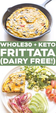 a plate with an omelet and salad on it next to the words whole 30 + keto frittata dairy free