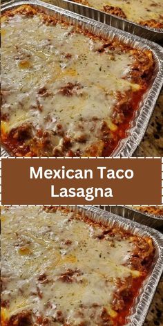 mexican taco lasagna is shown in three separate pans with the words, mexican taco lasagna