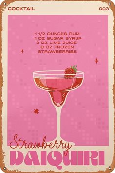 a pink poster with the words strawberry daiquir on it's front and side