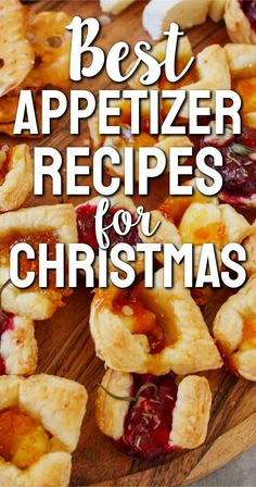 the best appetizer recipes for christmas are on this wooden platter with text overlay