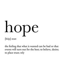 the words hope are written in black and white