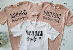 three t - shirts that say, mash bash bridesmaid and hashbash bride